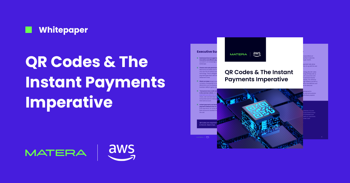 QR Codes and the Instant Payments Imperative | Matera & AWS Whitepaper